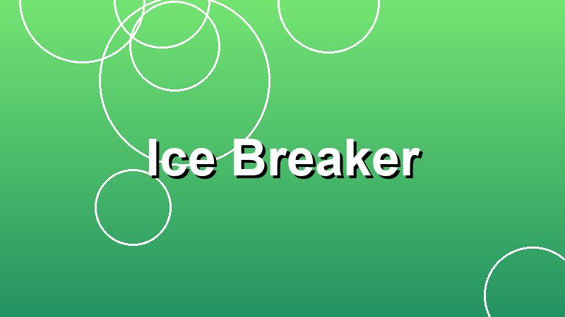 Ice Breaker