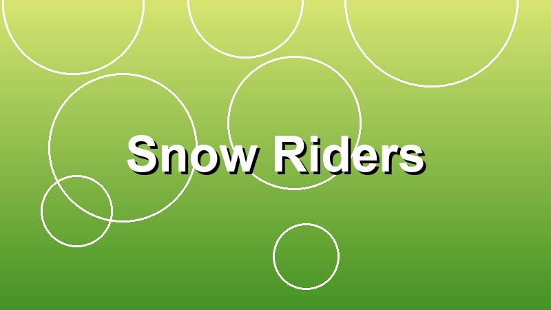 Snow Riders